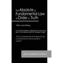 Absolute and Fundamental Law of Order and Truth