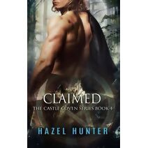 Claimed (Book Four of the Castle Coven Series) (Castle Coven)