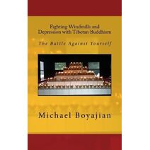 Fighting Windmills and Depression with Tibetan Buddhism