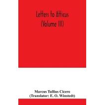 Letters to Atticus (Volume III)