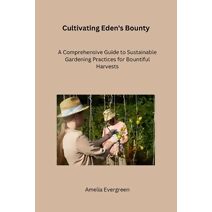 Cultivating Eden's Bounty