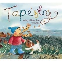 Tapestry: A Story of Love Loss and Hope