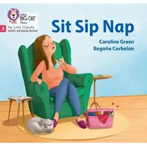 Sit Sip Nap (Big Cat Phonics for Little Wandle Letters and Sounds Revised)