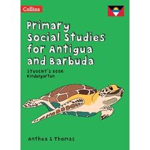 KG Student’s Book (Primary Social Studies for Antigua and Barbuda)
