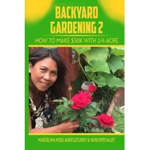 Backyard Gardening 2 (Backyard Gardening)