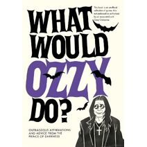 What Would Ozzy Do?