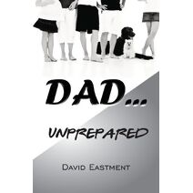 Dad ... Unprepared