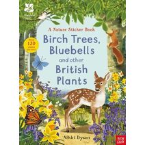 National Trust: Birch Trees, Bluebells and Other British Plants (National Trust Sticker Spotter Books)