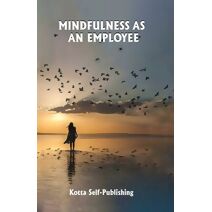 Mindfulness as an Employee