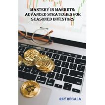 Mastery in Markets (Investing)