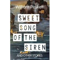 Sweet Song of the Siren (Short Stories)