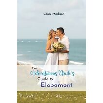 Adventurous Bride's Guide to Elopement