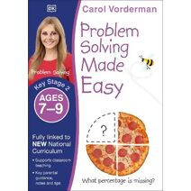 Problem Solving Made Easy, Ages 7-9 (Key Stage 2) (Made Easy Workbooks)