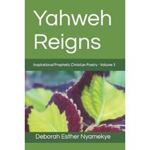 Yahweh Reigns (Yahweh Reigns)
