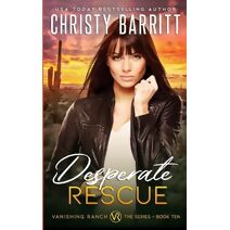 Desperate Rescue (Vanishing Ranch)