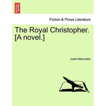 Royal Christopher. [A Novel.]