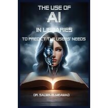 Use of AI in Libraries to Predict the users' Needs in Different Communities