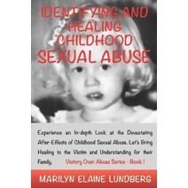 Identifying and Healing Childhood Sexual Abuse (Victory Over Abuse)