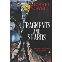 Fragments And Shards (Fragments and Shards)