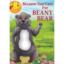 Because You Care For Beany Bear