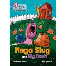 Mega Slug and Big Dash (Collins Big Cat Phonics for Letters and Sounds – Age 7+)