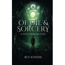 Of Oil & Sorcery (Of Oil & Sorcery)