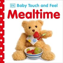 Baby Touch and Feel Mealtime (Baby Touch and Feel)