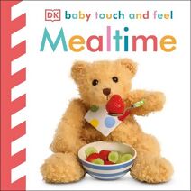 Baby Touch and Feel Mealtime (Baby Touch and Feel)