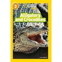 Alligators and Crocodiles (National Geographic Readers)