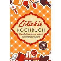 Zoeliakie Kochbuch
