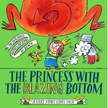 Princess With The Blazing Bottom (Very Fiery Fairy Tale)