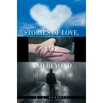 Stories of Love, Life and Beyond