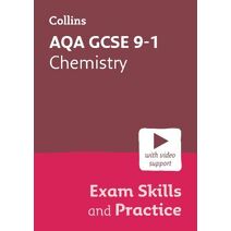AQA GCSE 9-1 Chemistry Exam Skills and Practice (Collins GCSE Grade 9-1 Revision)