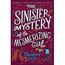 Sinister Mystery of the Mesmerizing Girl (Extraordinary Adventures of the Athena Club)