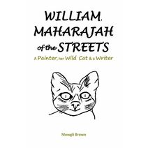 WILLIAM, MAHARAJAH of the STREETS