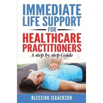 Immediate Life Support for healthcare Practitioners