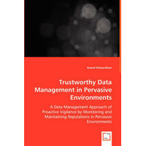 Trustworthy Data Management in Pervasive Environments