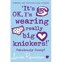 ‘It’s OK, I’m wearing really big knickers!’ (Confessions of Georgia Nicolson)