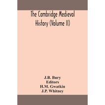 Cambridge medieval history (Volume II)
