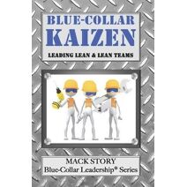 Blue-Collar Kaizen (Blue-Collar Leadership)