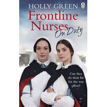 Frontline Nurses On Duty (Frontline Nurses Series)