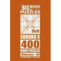Big Book of Logic Puzzles - SudokuX 400 Hard (Volume 10) (Big Book of Logic Puzzles)