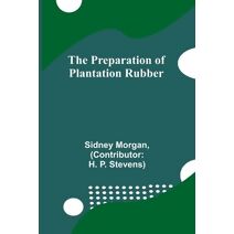 Preparation of Plantation Rubber