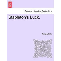 Stapleton's Luck.