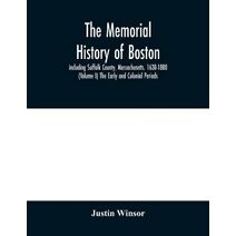 memorial history of Boston