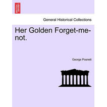 Her Golden Forget-Me-Not.
