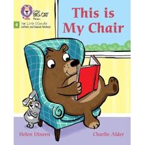 This is My Chair (Big Cat Phonics for Little Wandle Letters and Sounds Revised)
