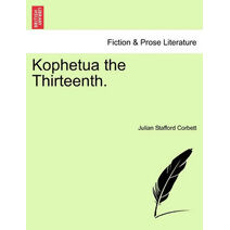 Kophetua the Thirteenth.