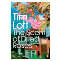 Scent of Dried Roses (Penguin Modern Classics)