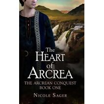 Heart of Arcrea (Arcrean Conquest)
